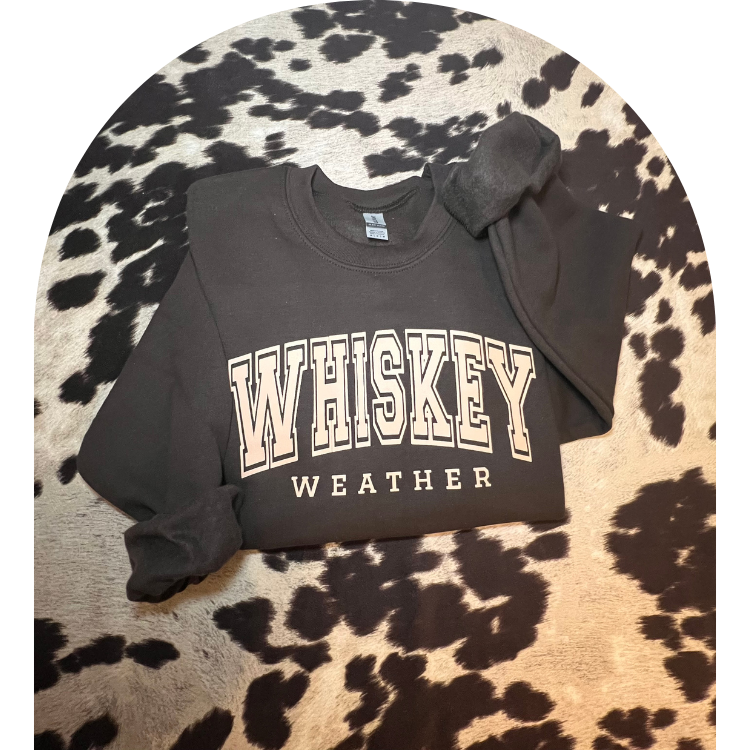 Whiskey Weather Crewneck Sweatshirt